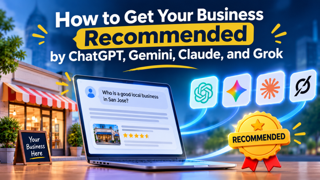 How to Get Your Business Recommended by ChatGPT, Gemini, Claude, and Grok